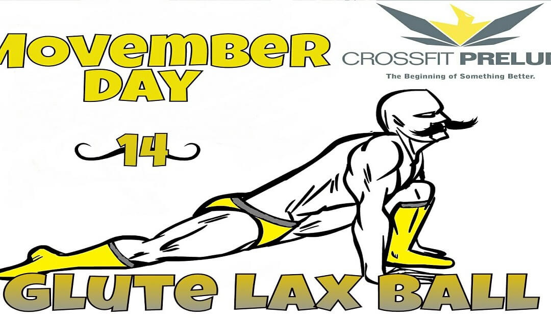 MOvember Day 14:  Glute Lax Ball Mobility