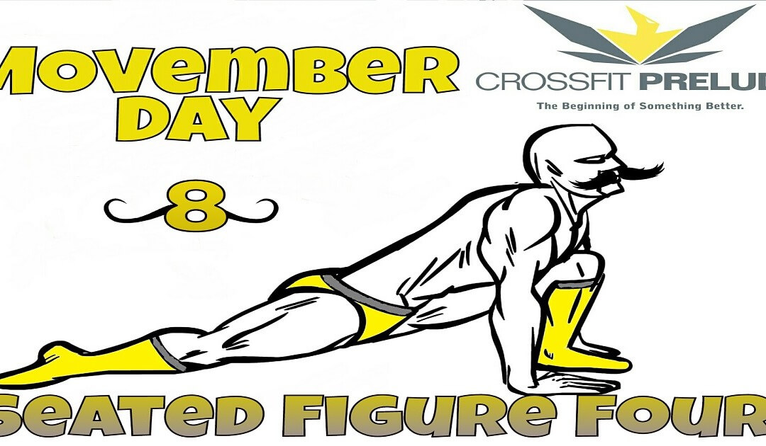 MOvember Day 8: Unglue Your Hips: Seated Figure Four